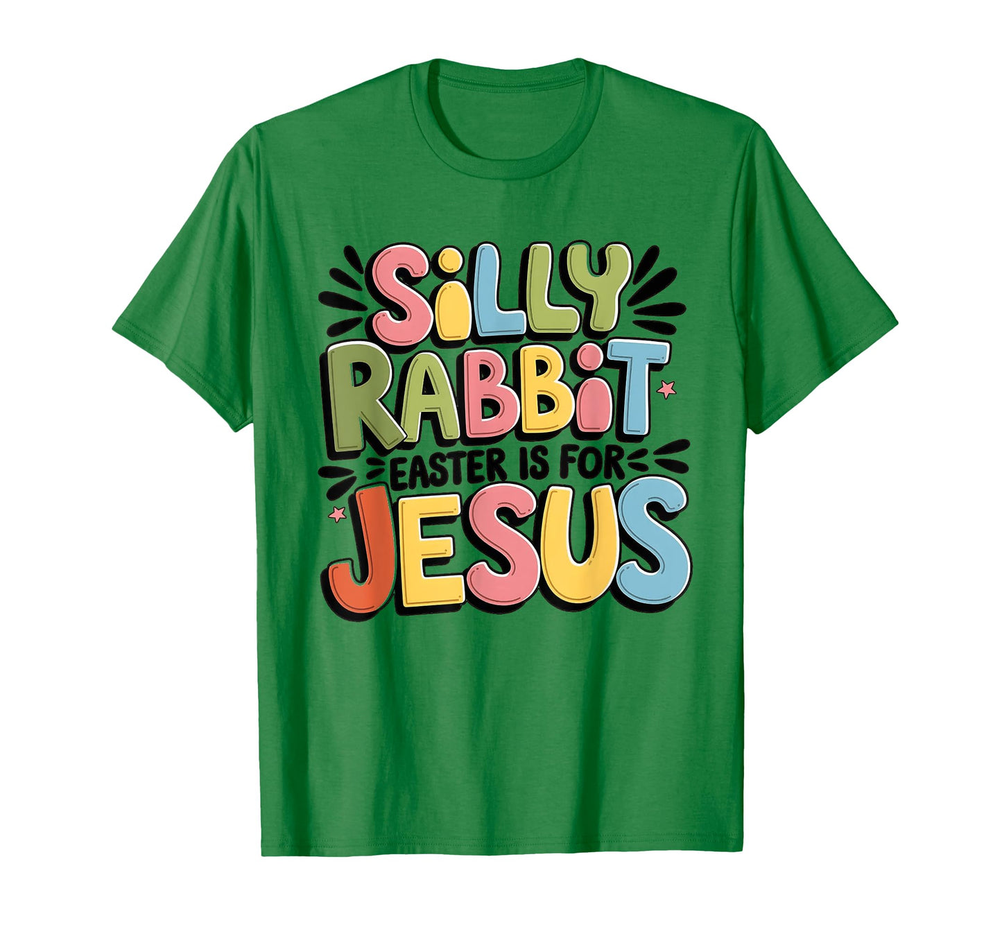 Silly Rabbit Easter Is For Jesus Christian Easter Day Kids T-Shirt