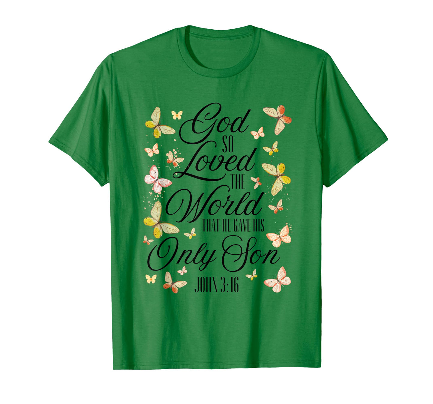 John 3:16 Scripture Bible Verse Butterfly Christian Quote T-Shirt
