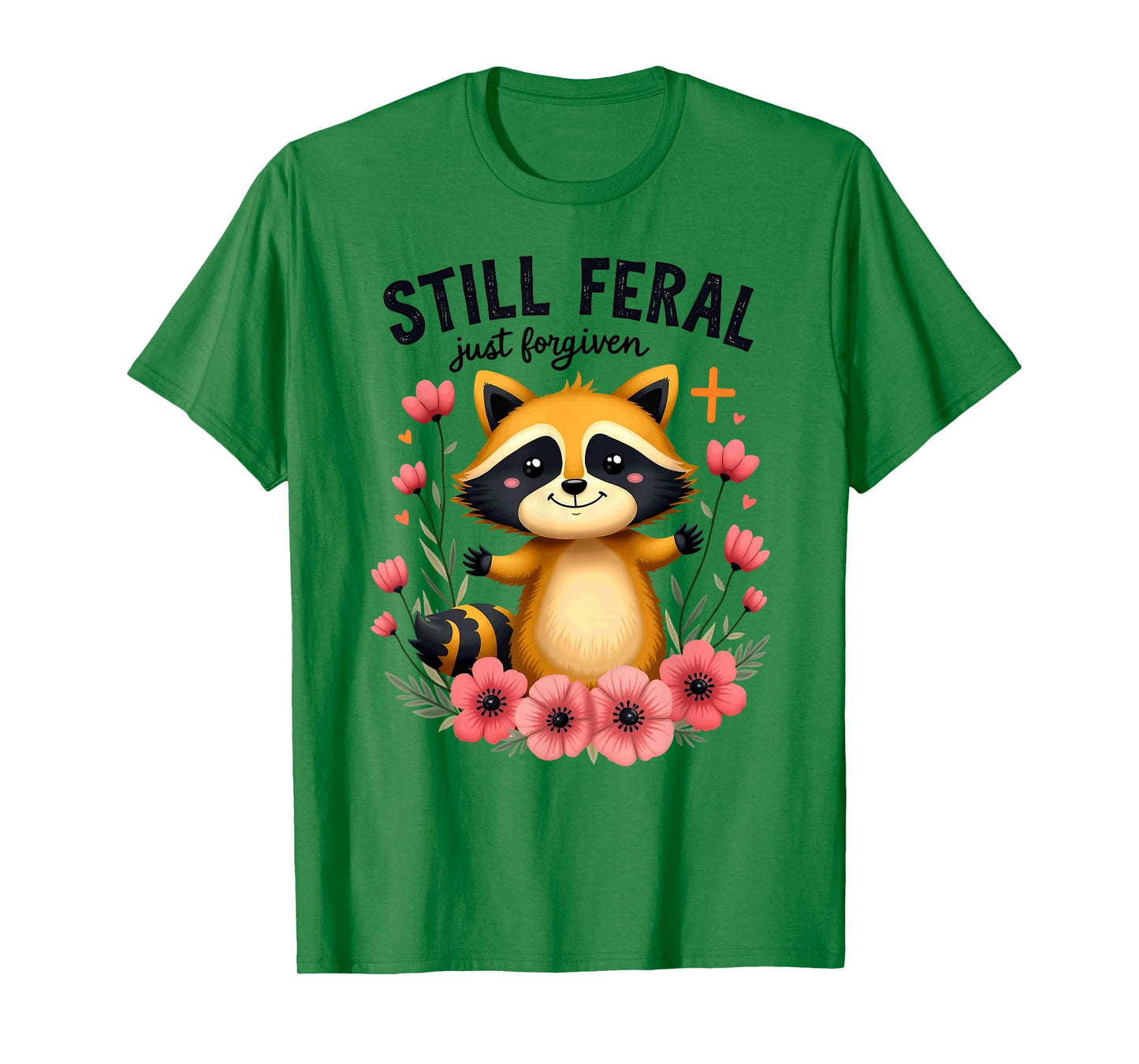 Christian Faith Raccoon Still Feral Just Forgiven T-Shirt