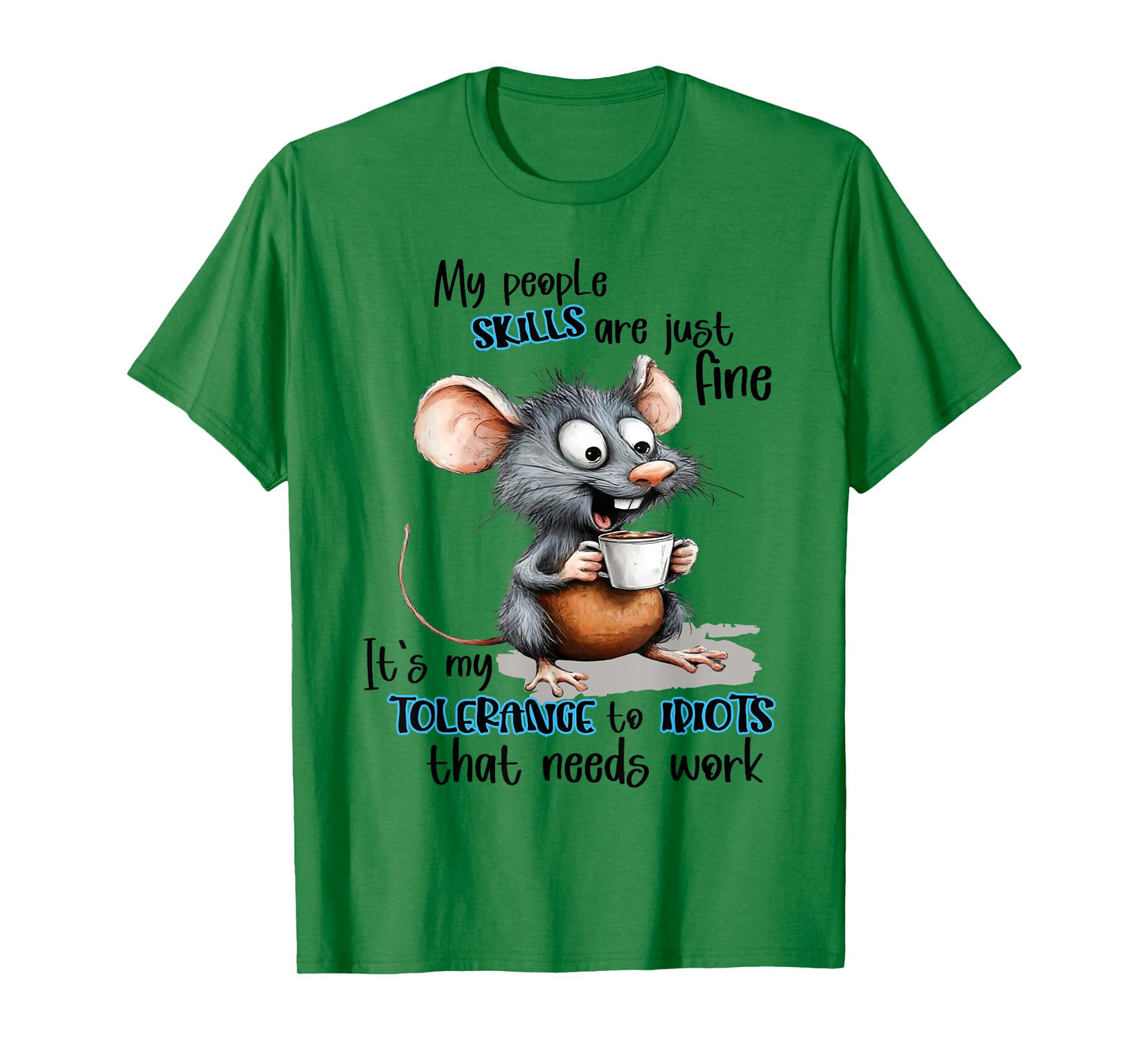 My People Skills Are Just Fine Mouse Funny Saying Quote T-Shirt