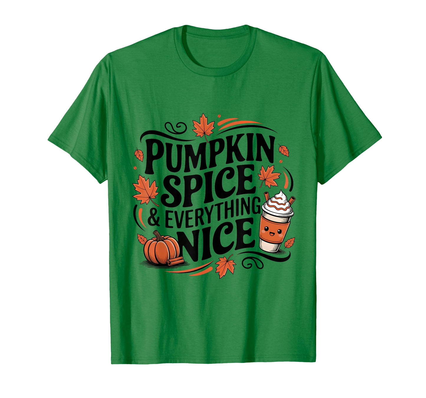 Pumpkin Spice and Everything Nice Fall Autumn Season Quote T-Shirt