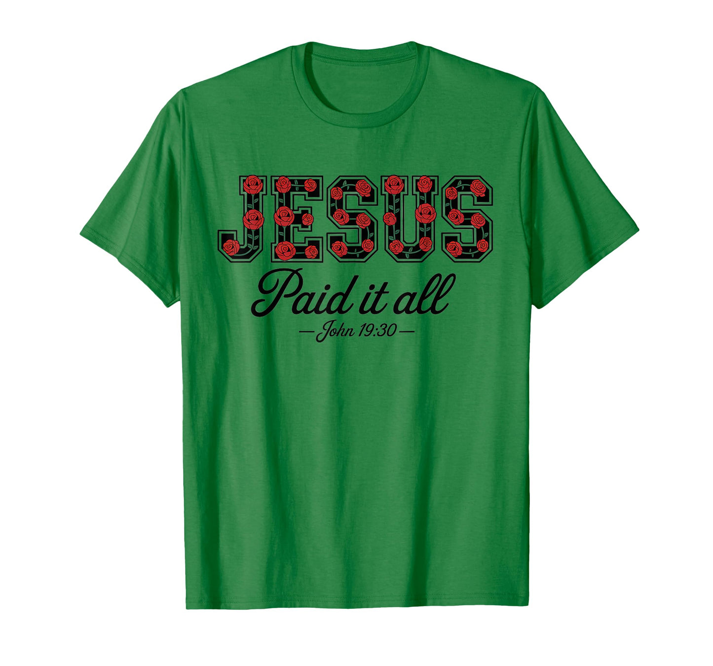 Jesus Paid It All Boho Floral Roses Christian Bible Verse T-Shirt
