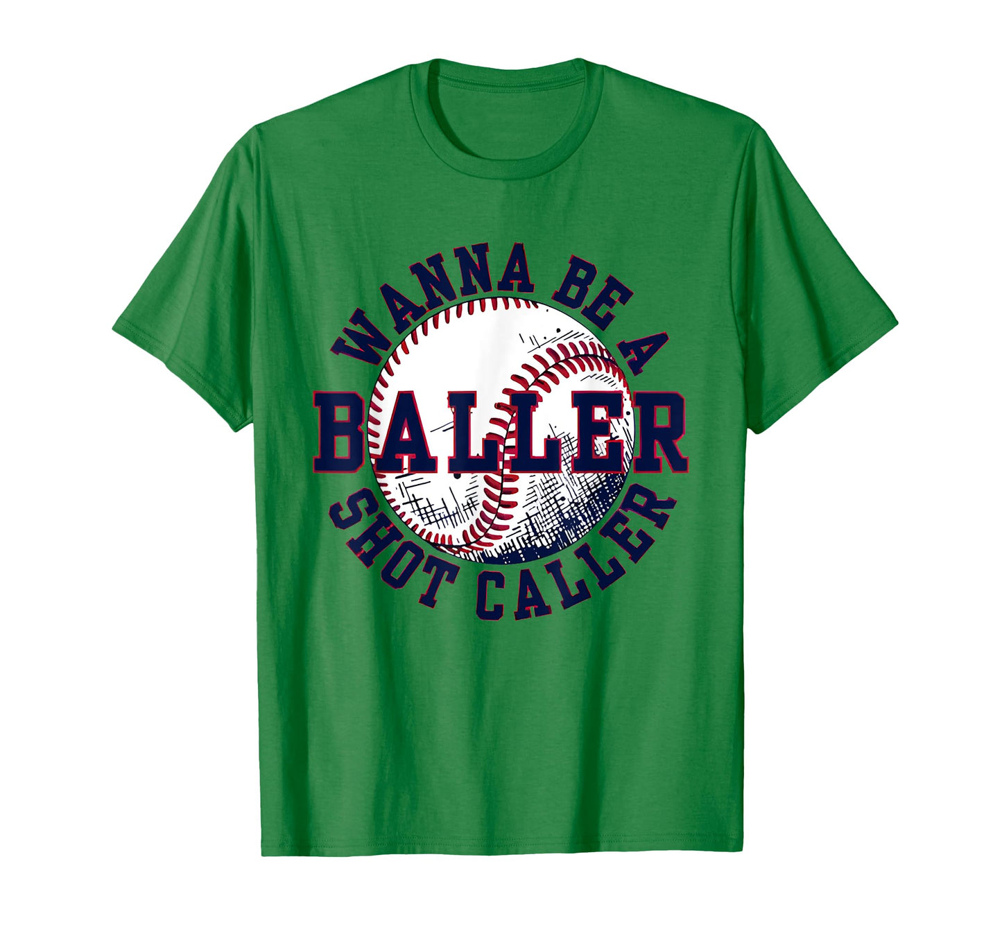 Funny Baseball Wanna Be Baller Shot Funny Caller Sayin quote T-Shirt