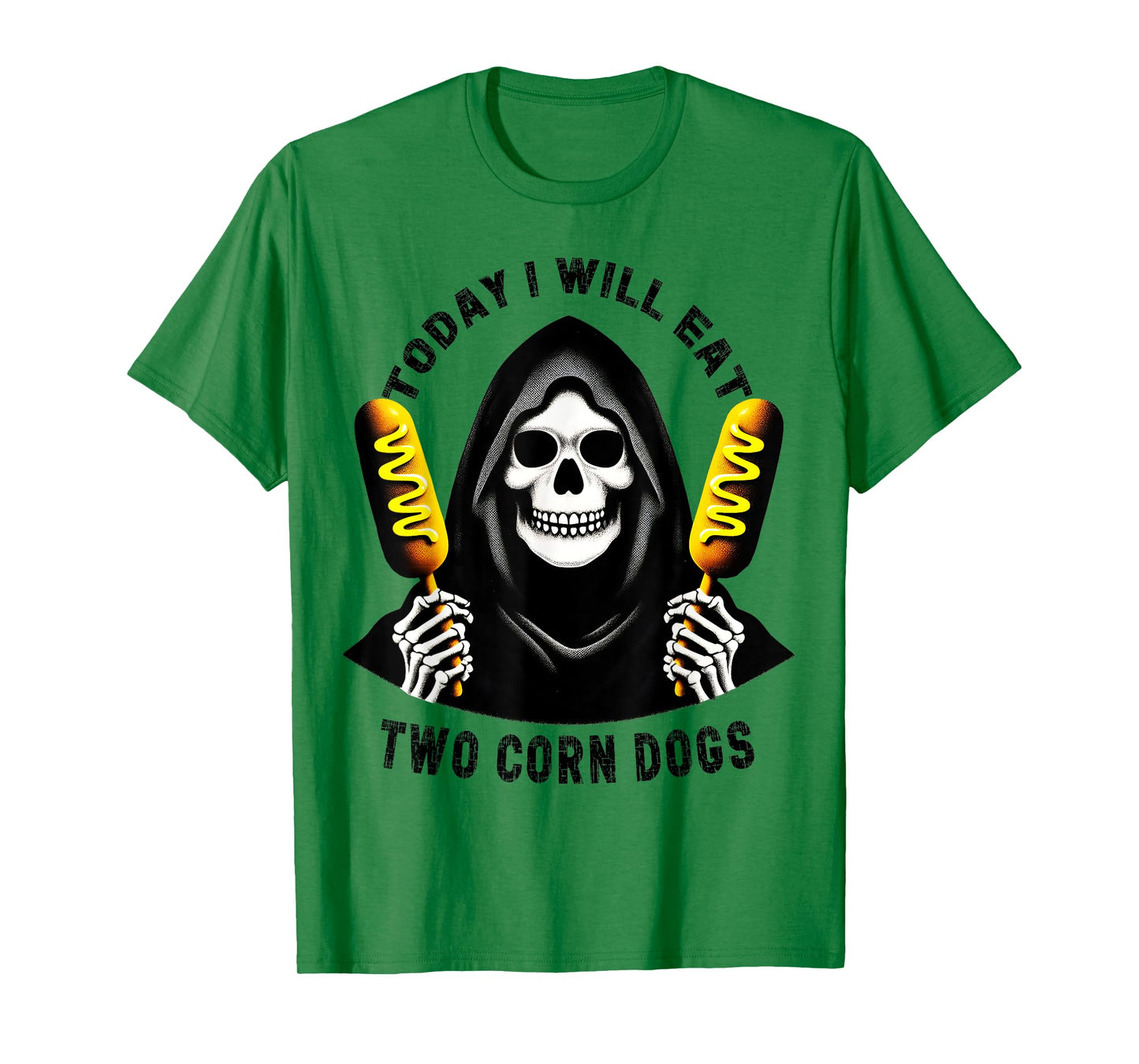 Today I Will Eat Two Corn Dogs Skeleton Silly Meme Funny T-Shirt