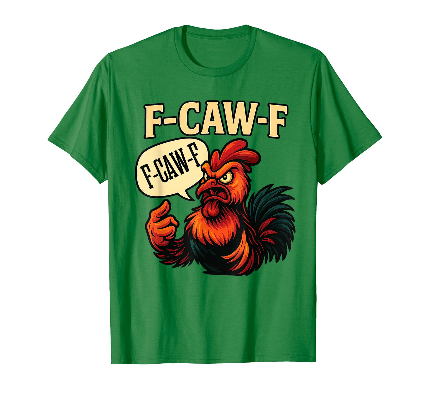 F-CAW-F Funny Angry Rooster Humor Graphic Tee T-Shirt
