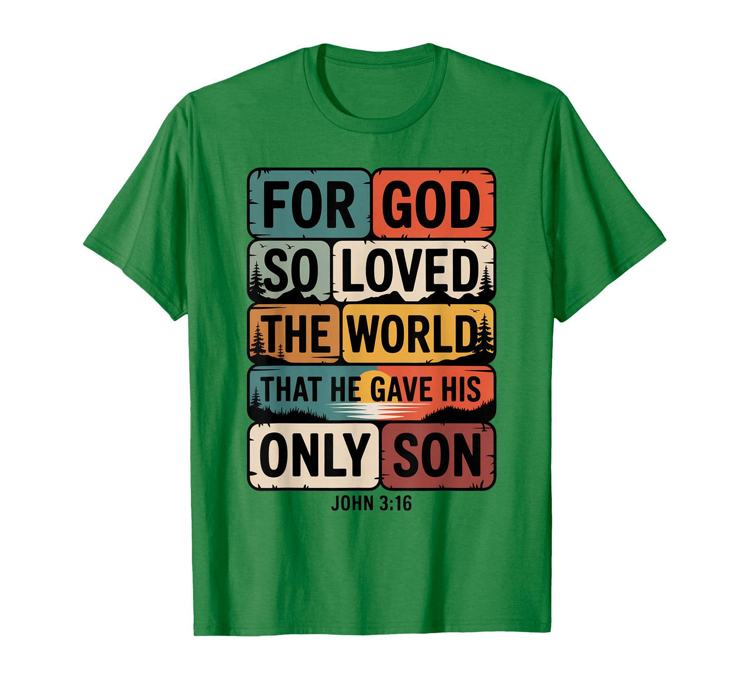 for God So Loved The World Only Son John 3:16 Christian T-Shirt