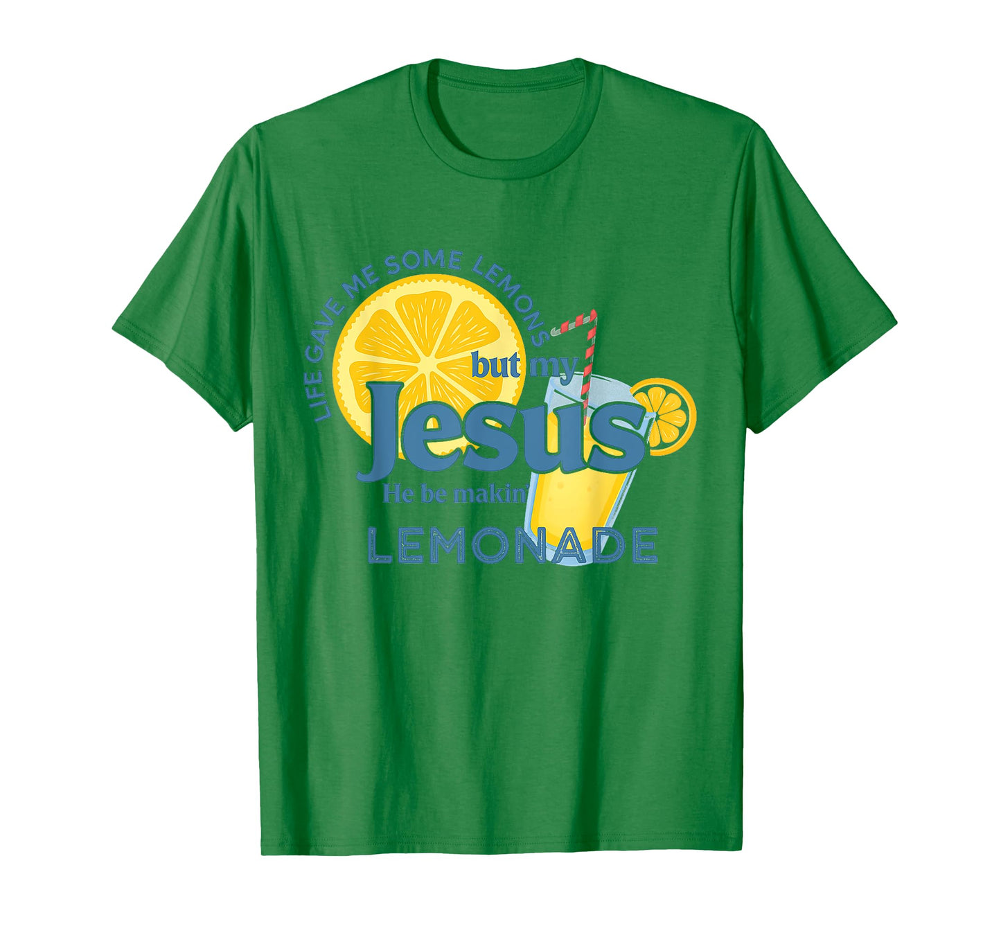 Life Lemons Jesus Making Lemonade Christian Faith Quote T-Shirt