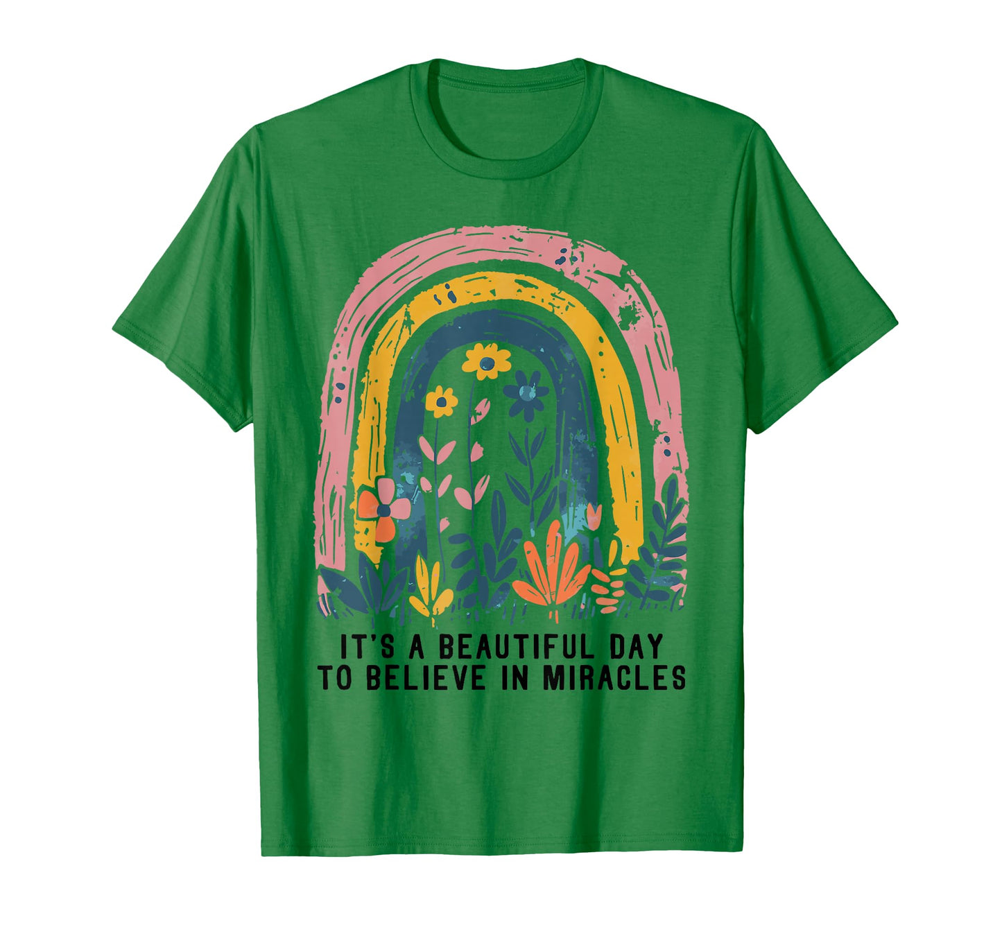 It's a Beautiful Day to Believe in Miracles Boho Rainbow T-Shirt