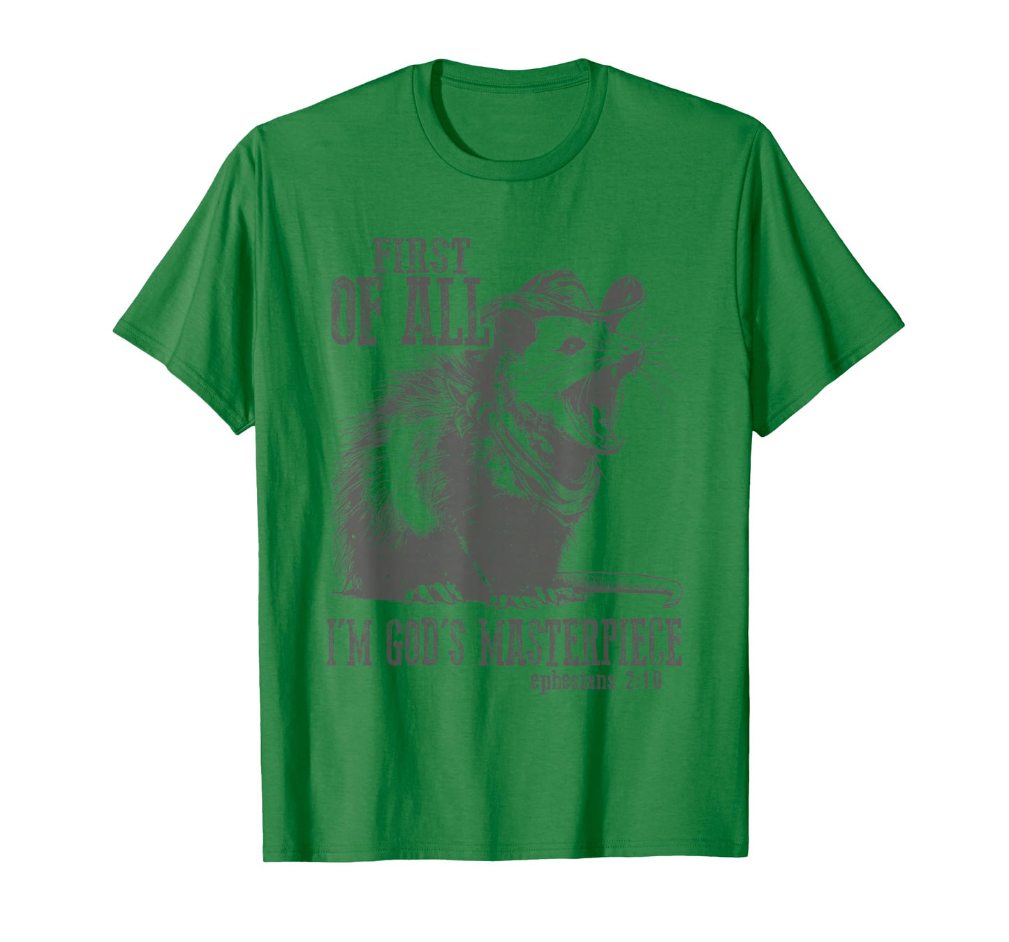 Opossum First Of All Im God's Masterpiece Christian T-Shirt
