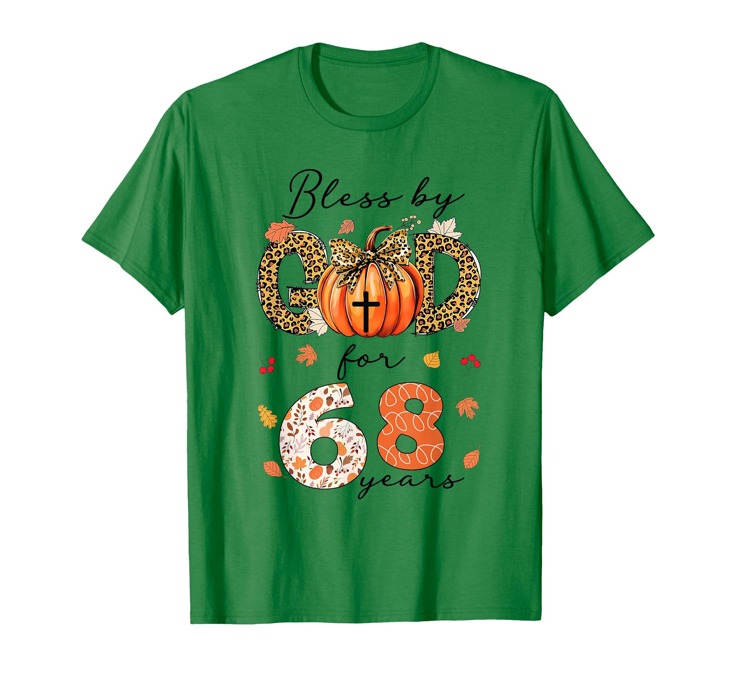 Blessed By God For 68 Years Old Woman Leopard Bow Pumpkin T-Shirt