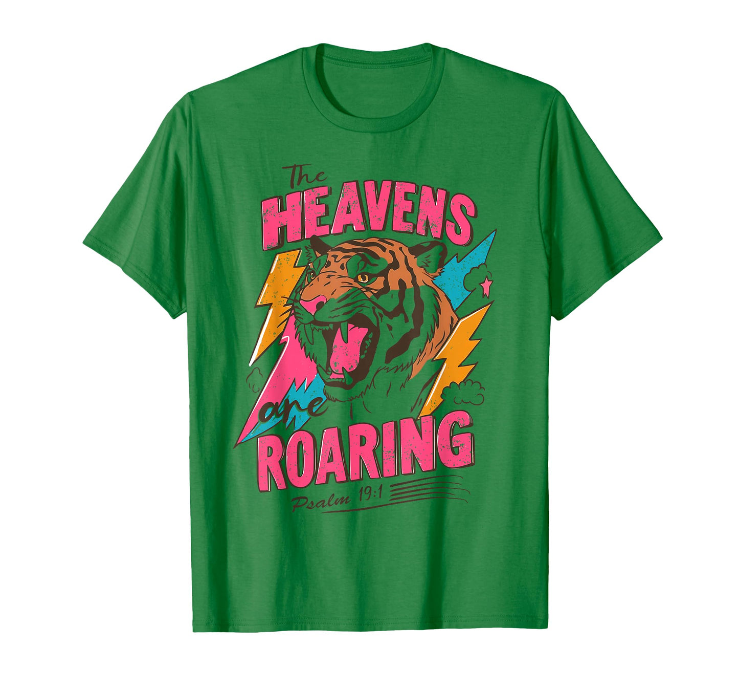 The Heavens are Roaring Psalm 19:1 Christian Faith Women Men T-Shirt