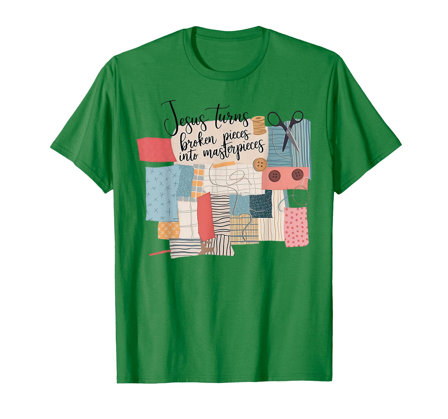 Jesus Turns Broken Pieces Into Masterpieces T-Shirt