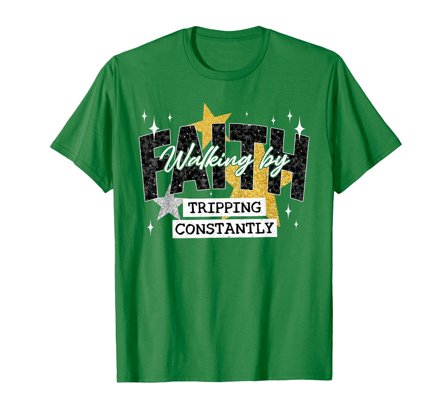 Walking by Faith Tripping Constantly Bible Spirit Religious T-Shirt