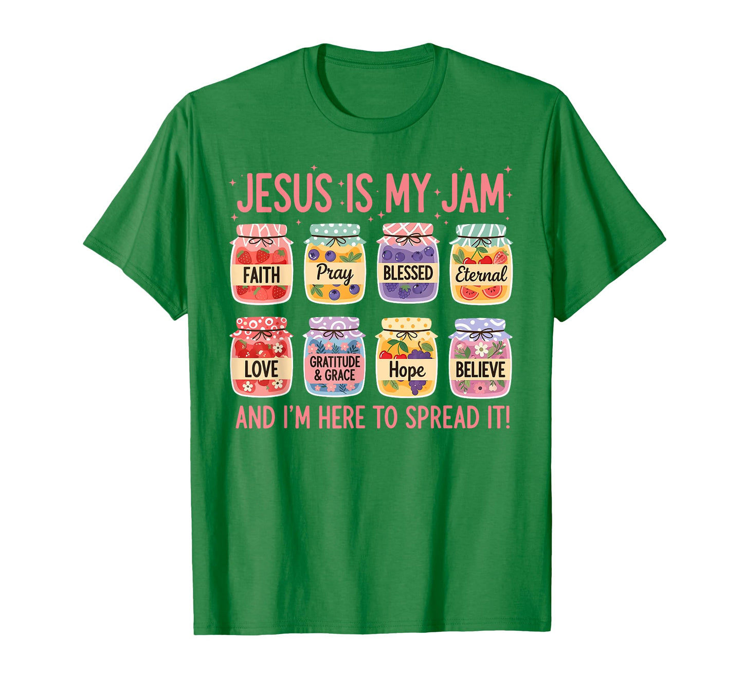 Jesus is My Jam I'm Here to Spread It Christian Faith God T-Shirt