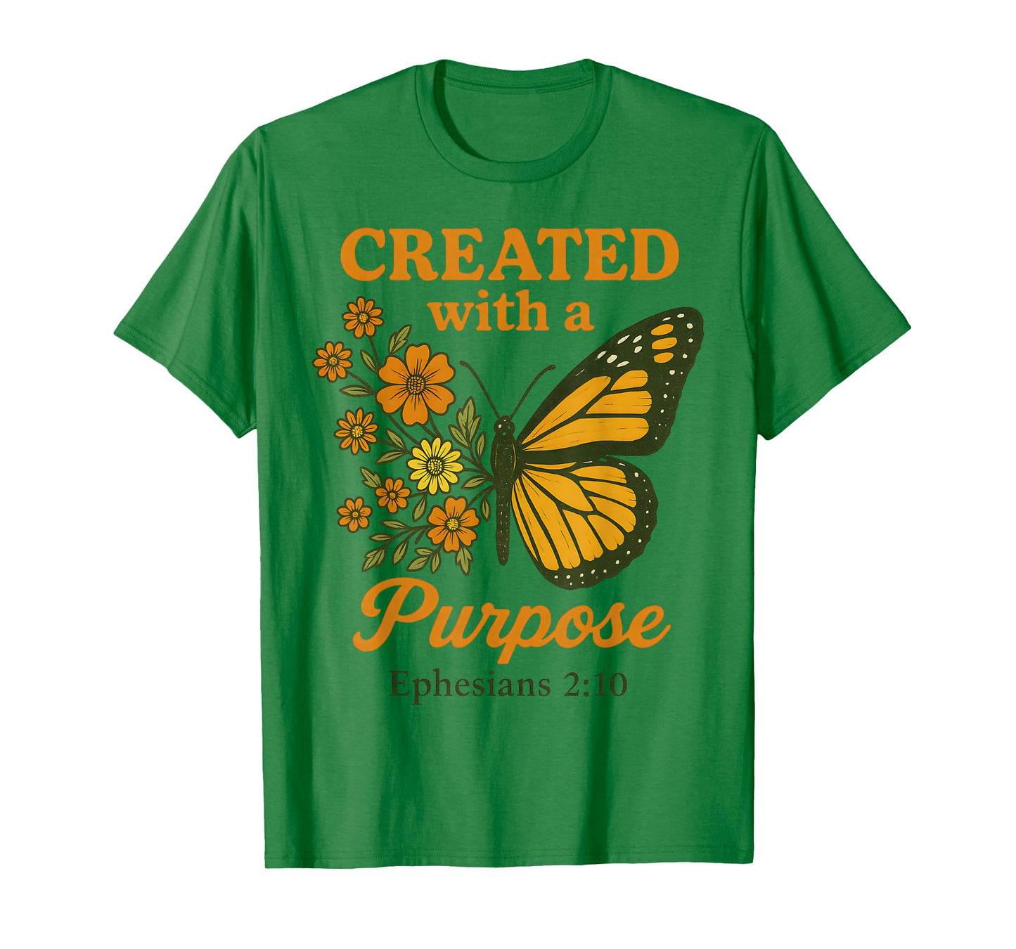 Created with A Purpose Ephesians 2 10 Bible Verse Butterfly T-Shirt