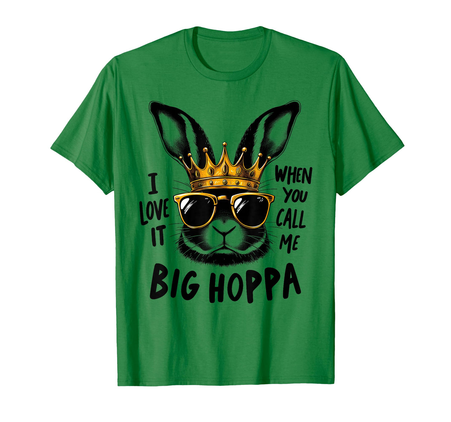 I Love It When You Call Me Big Hoppa Bunny Easter Kids T-Shirt