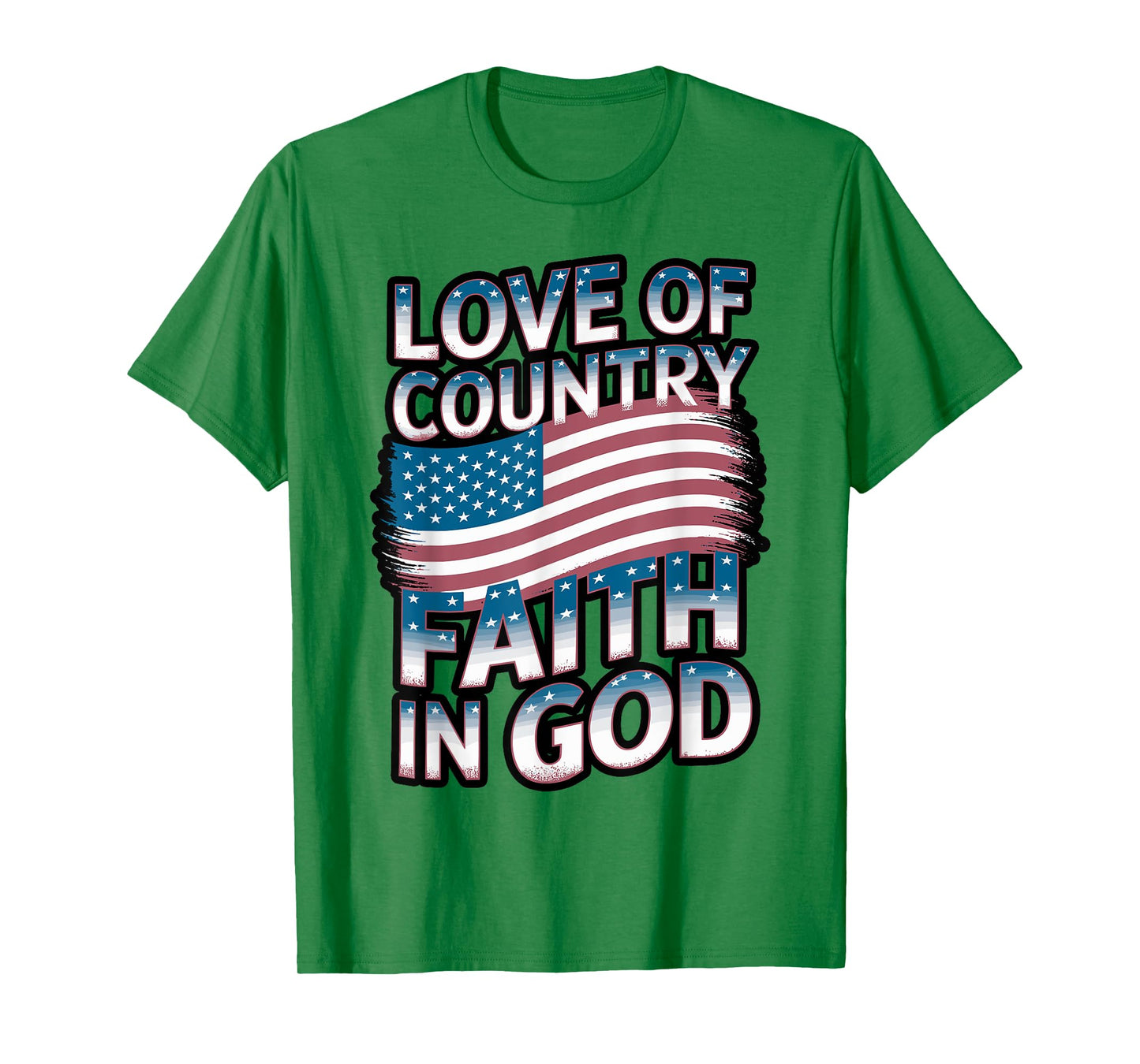 Love Country Faith God 4th of July for Patriotic Christian T-Shirt