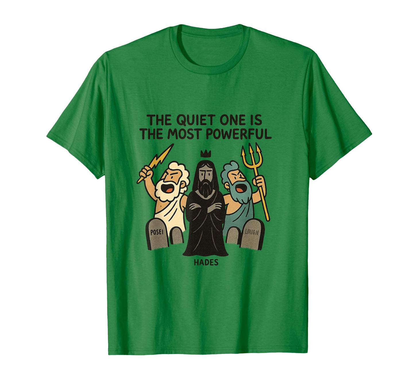 The Quiet one is The Most Powerful T-Shirt
