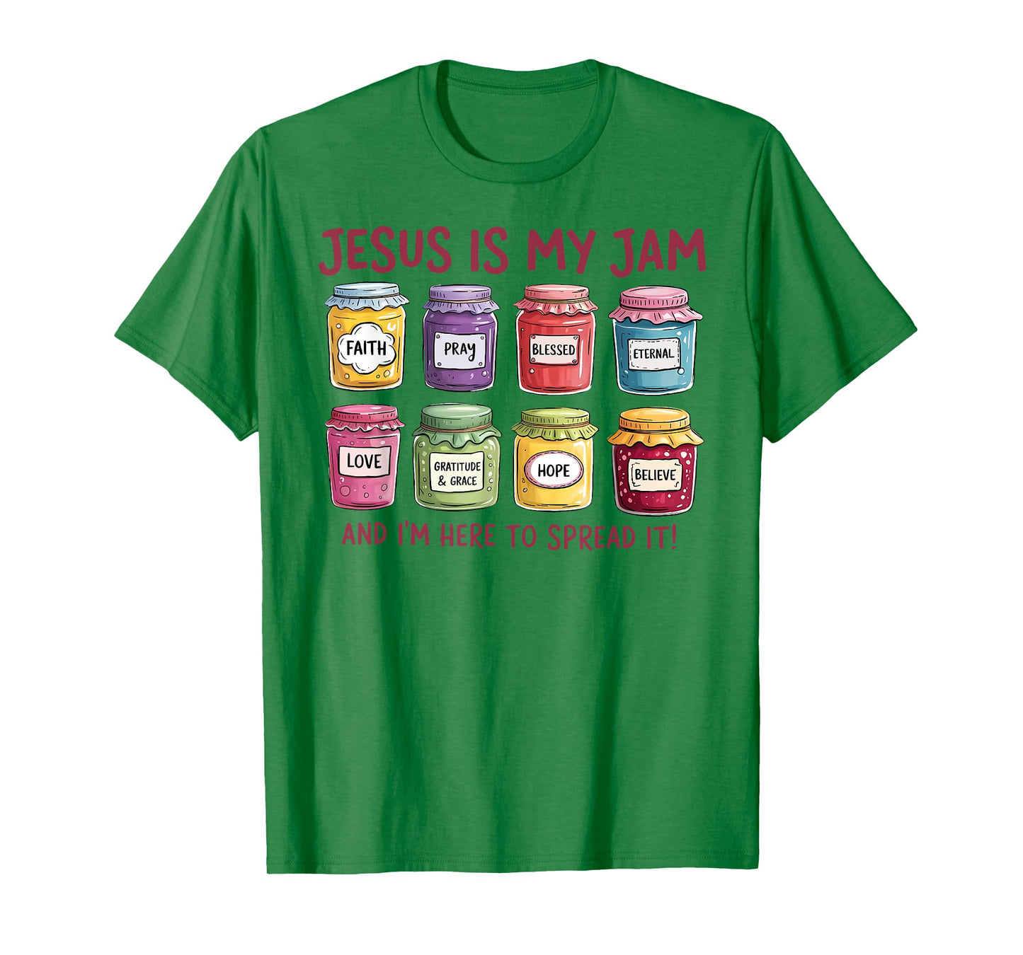 Jesus is My Jam I'm Here to Spread It Christian Faith God T-Shirt