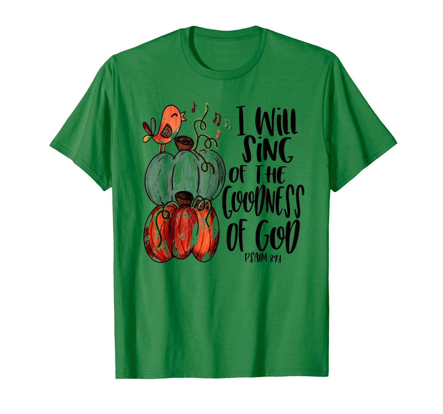 I Will Sing Of The Goodness Of God Bird Christian T-Shirt