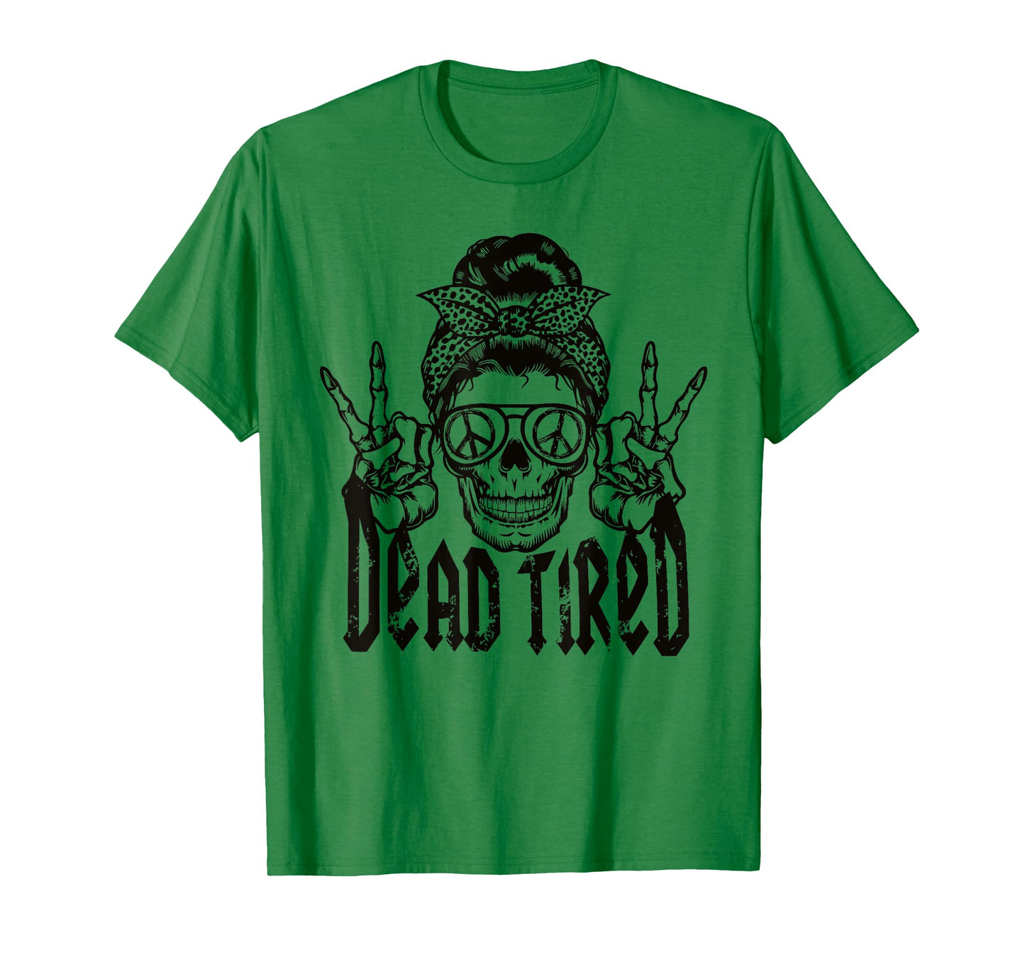 DEAD TIRED Funny design T-Shirt