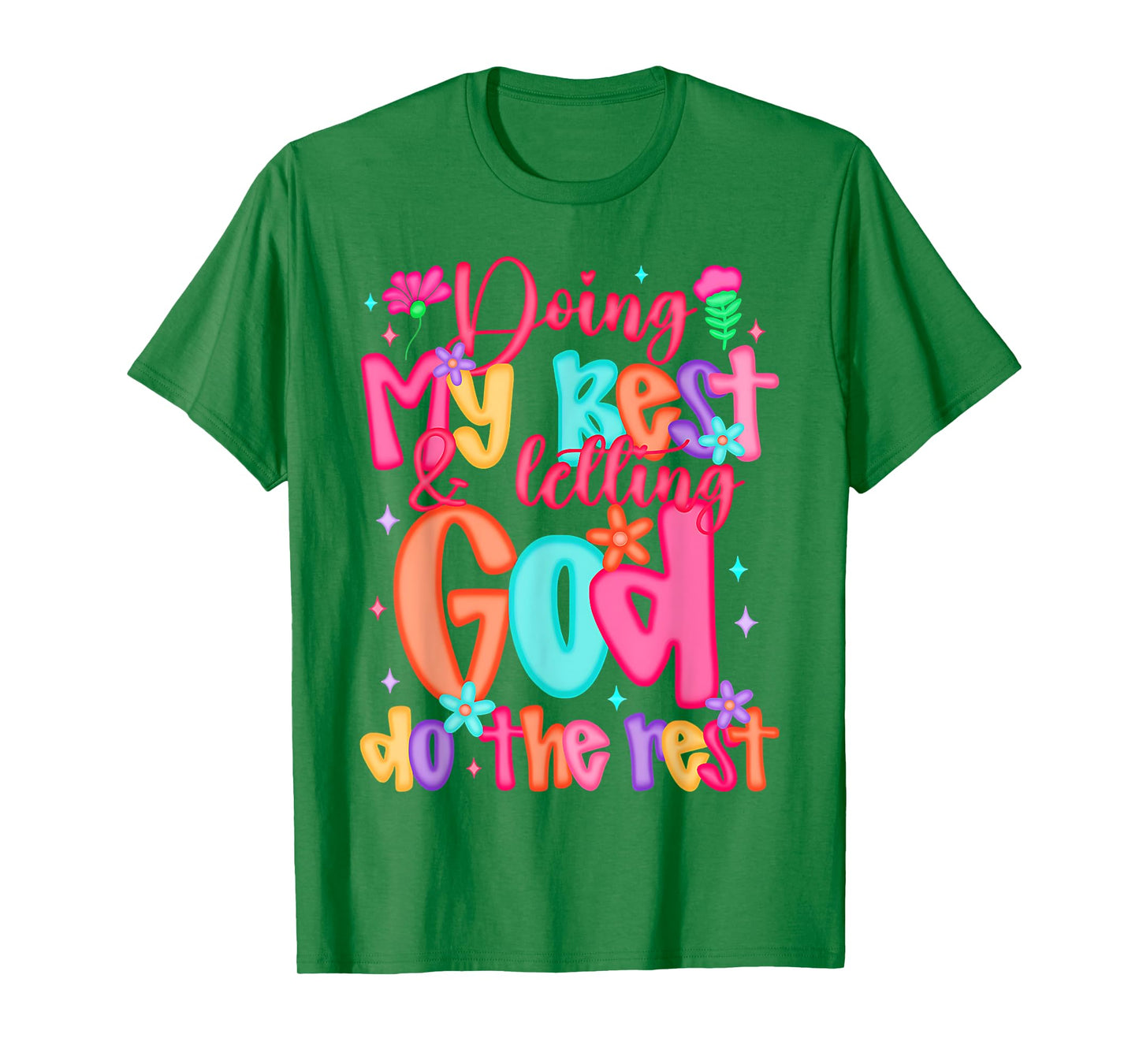 Doing My Best And Letting God Do The Rest Christian Faith T-Shirt