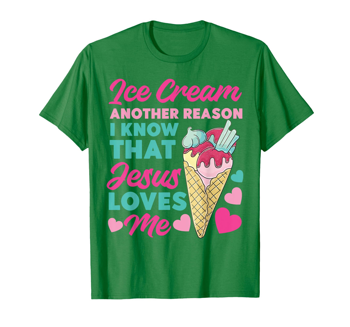 Ice Cream Christian Jesus Cone Ice Cream Another Reason I T-Shirt