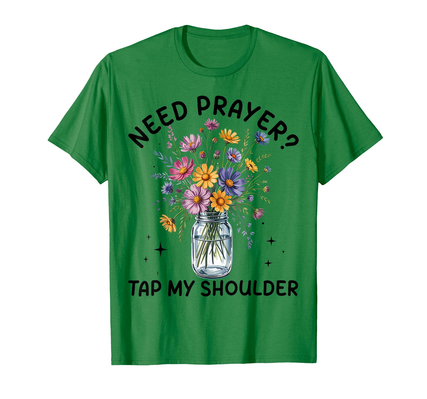 Need Prayer Tap My Shoulder Christian Men Women T-Shirt