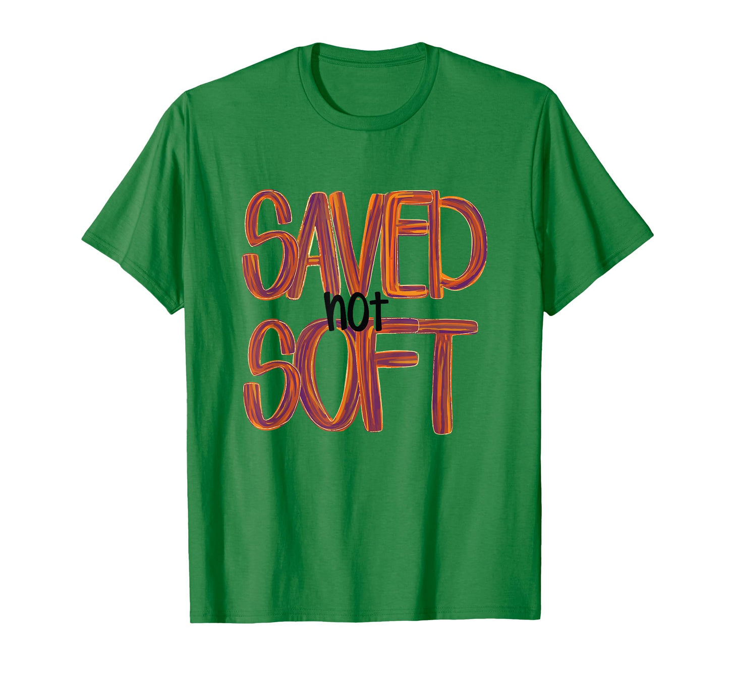 Saved, Not Soft, Saved by Grace, Christian Faith Gospel Gift T-Shirt
