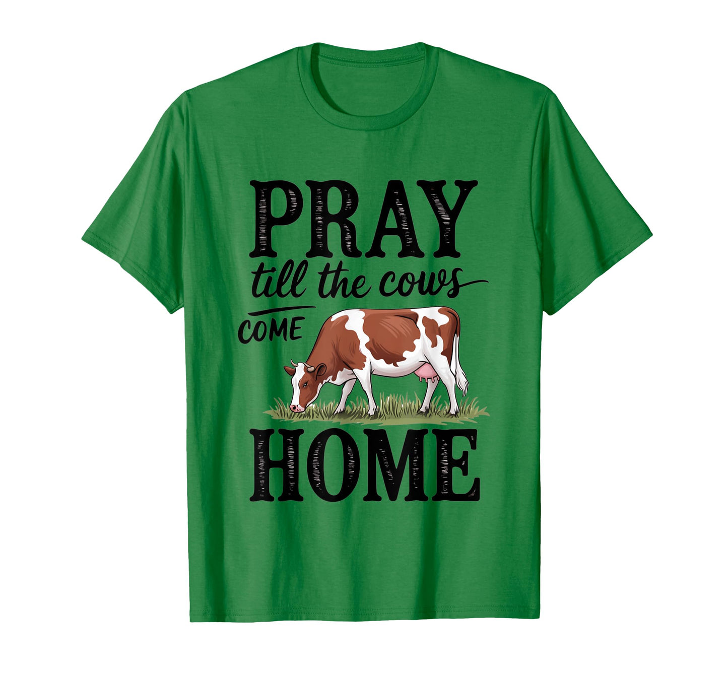 Pray Till The Cows Come Home - Cow Jesus T-Shirt