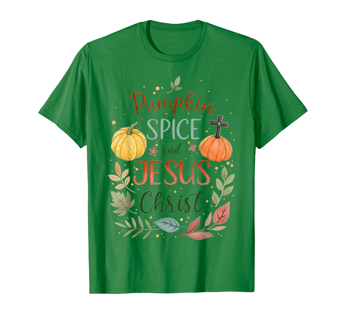 Pumpkin Spice and Jesus Christ Christian Fall Faith Autumn T-Shirt