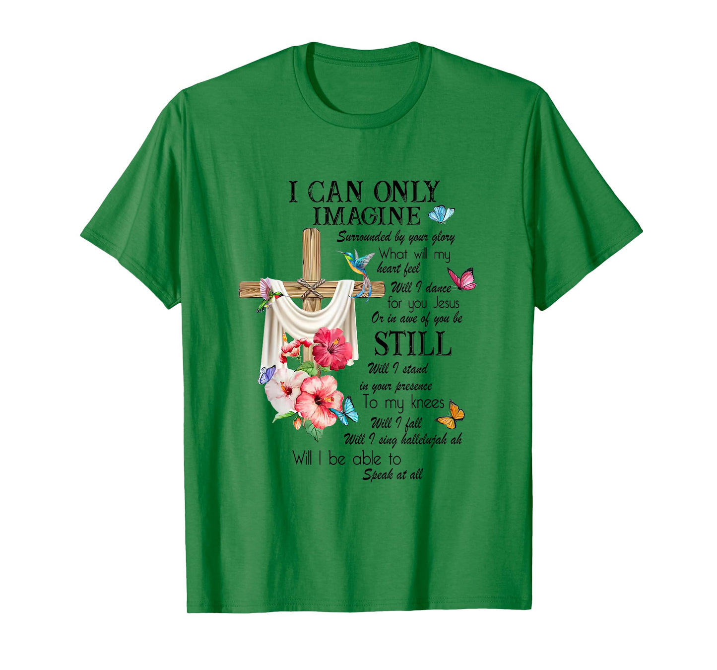 Christian Jesus Lovers Faith Blessed I Can On ly Imagine T-Shirt