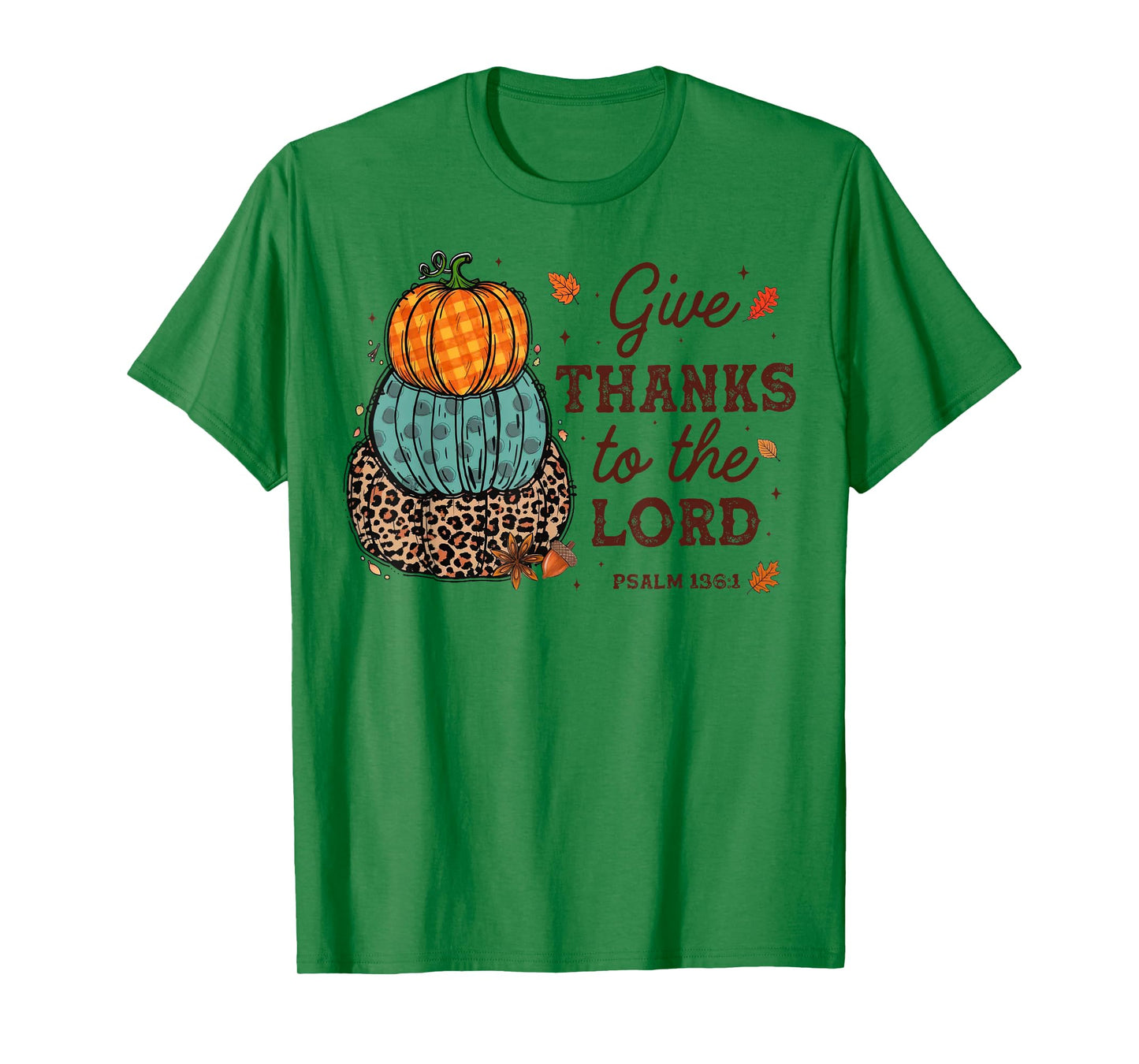 Give Thanks to The Lord Pumpkin Fall Christian Thanksgiving T-Shirt