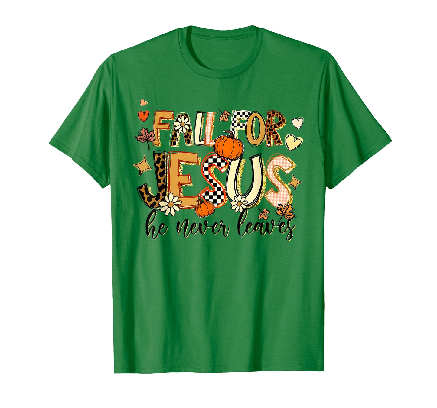 Fall for Jesus He Never Leaves Autumn Thanksgiving Christian T-Shirt