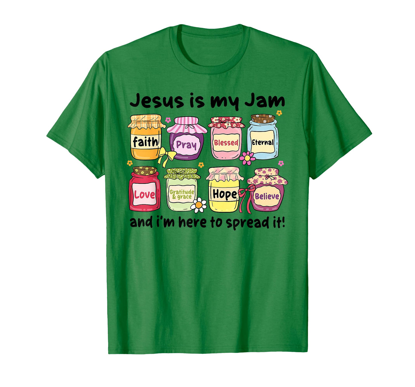 Jesus is My Jam and Im Here to Spread Christian Bible Verse T-Shirt