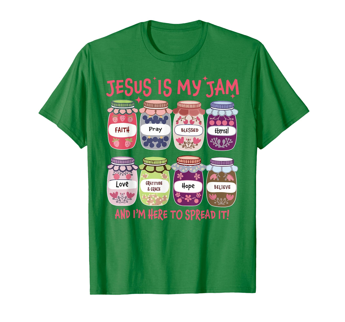 Jesus is My Jam I'm Here to Spread It Christian Faith God T-Shirt