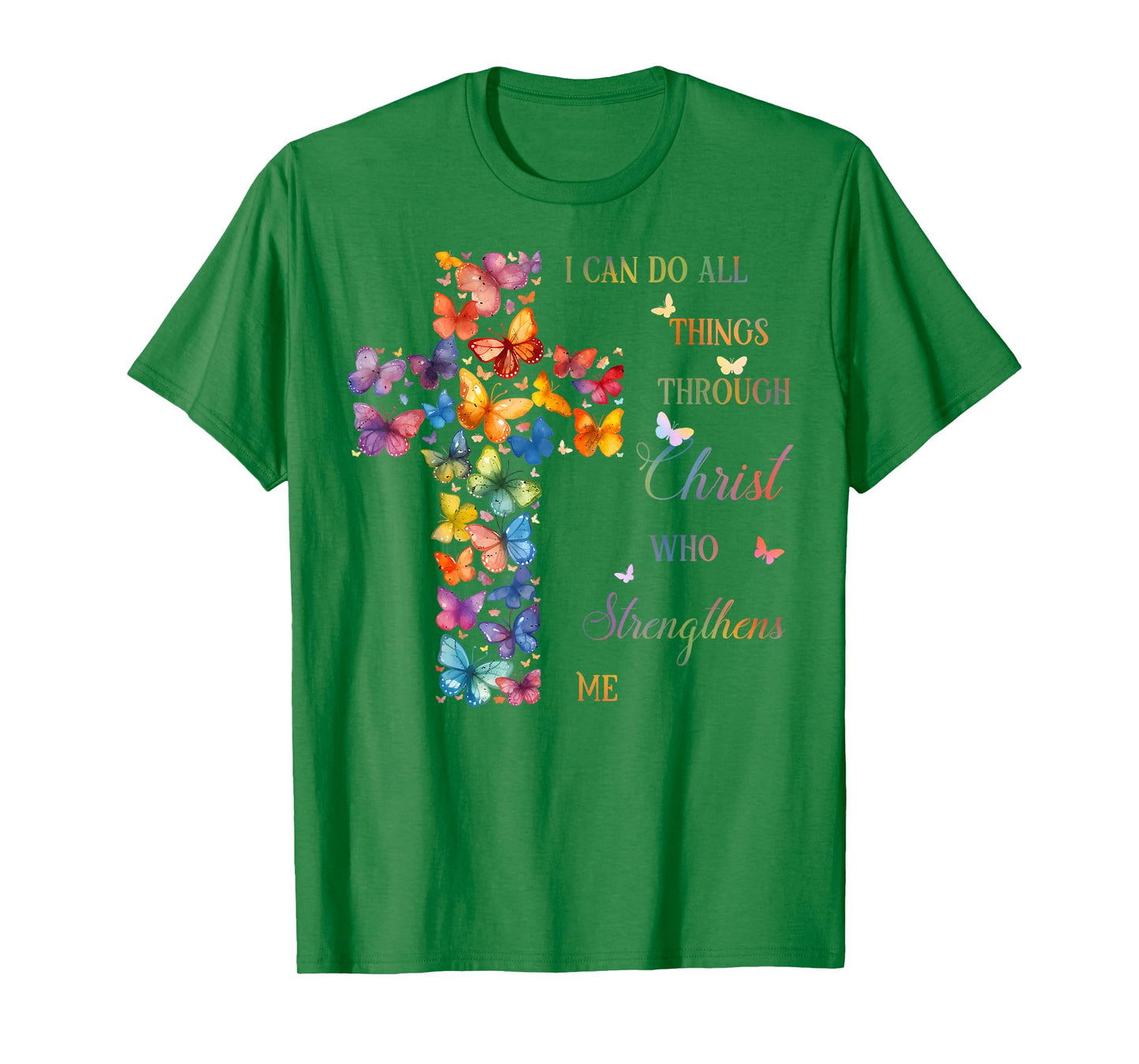 I Can Do All Things Through Christ Butterfly Cross T-Shirt