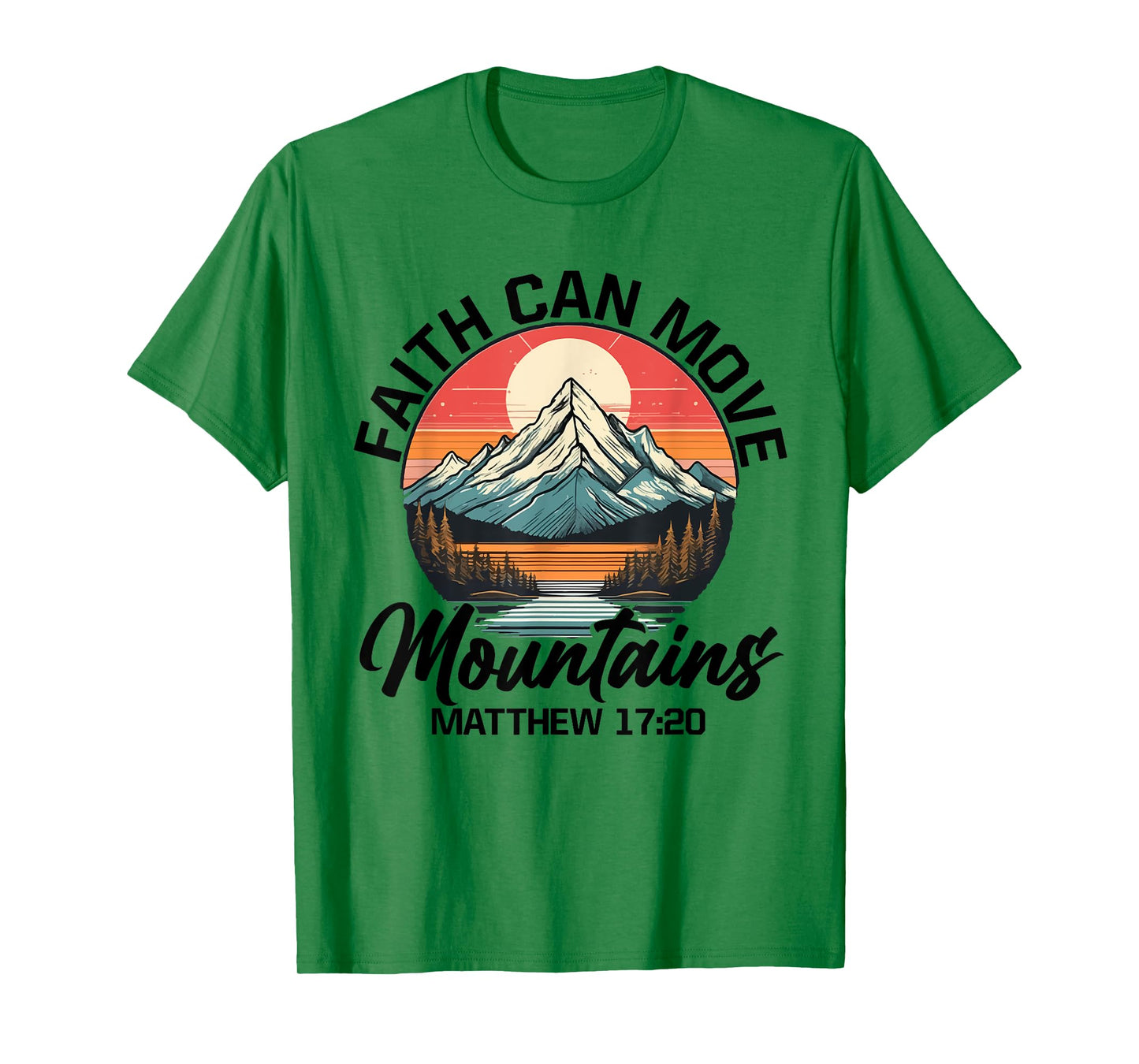 Faith Can Move Mountains Matthew 17:20 Bible Verse Christian T-Shirt