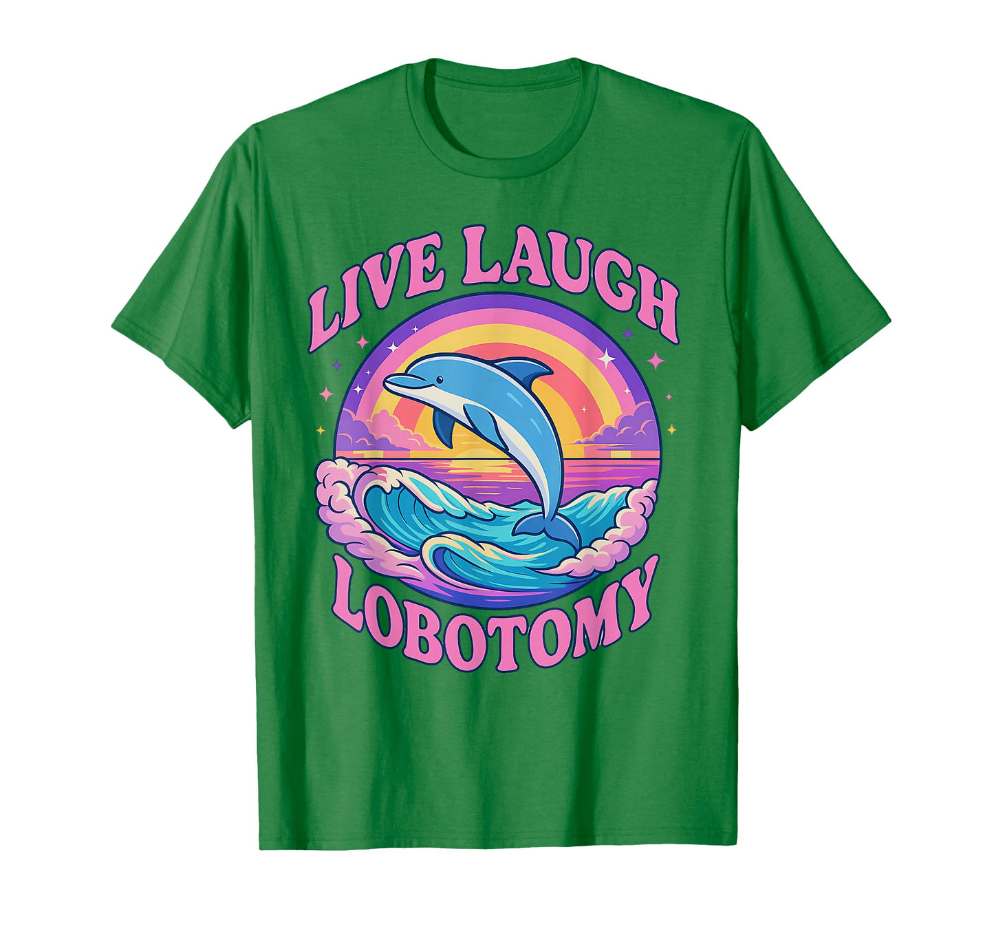 Funny Live Laugh Lobotomy Dolphin Groovy T-Shirt