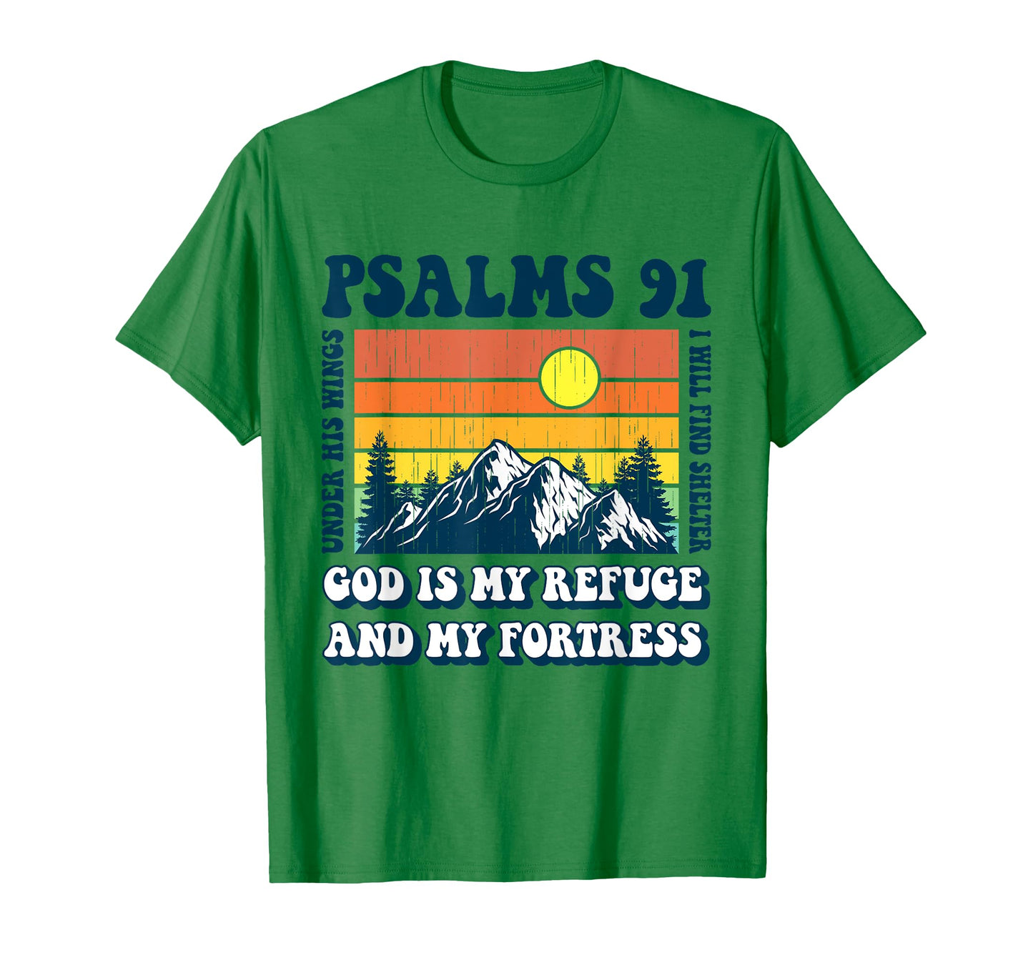 Christian Bible Verse Psalms 91 Religious God Is My Refuge T-Shirt