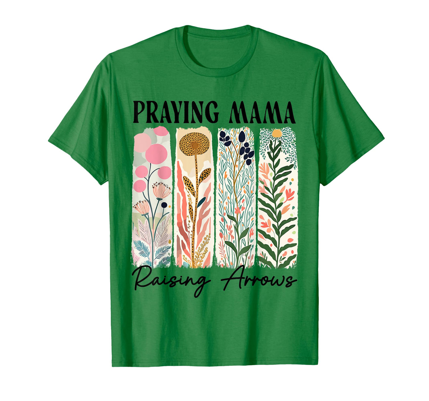 Praying Mama Raising Arrows Boho Floral Christian Mother Day T-Shirt