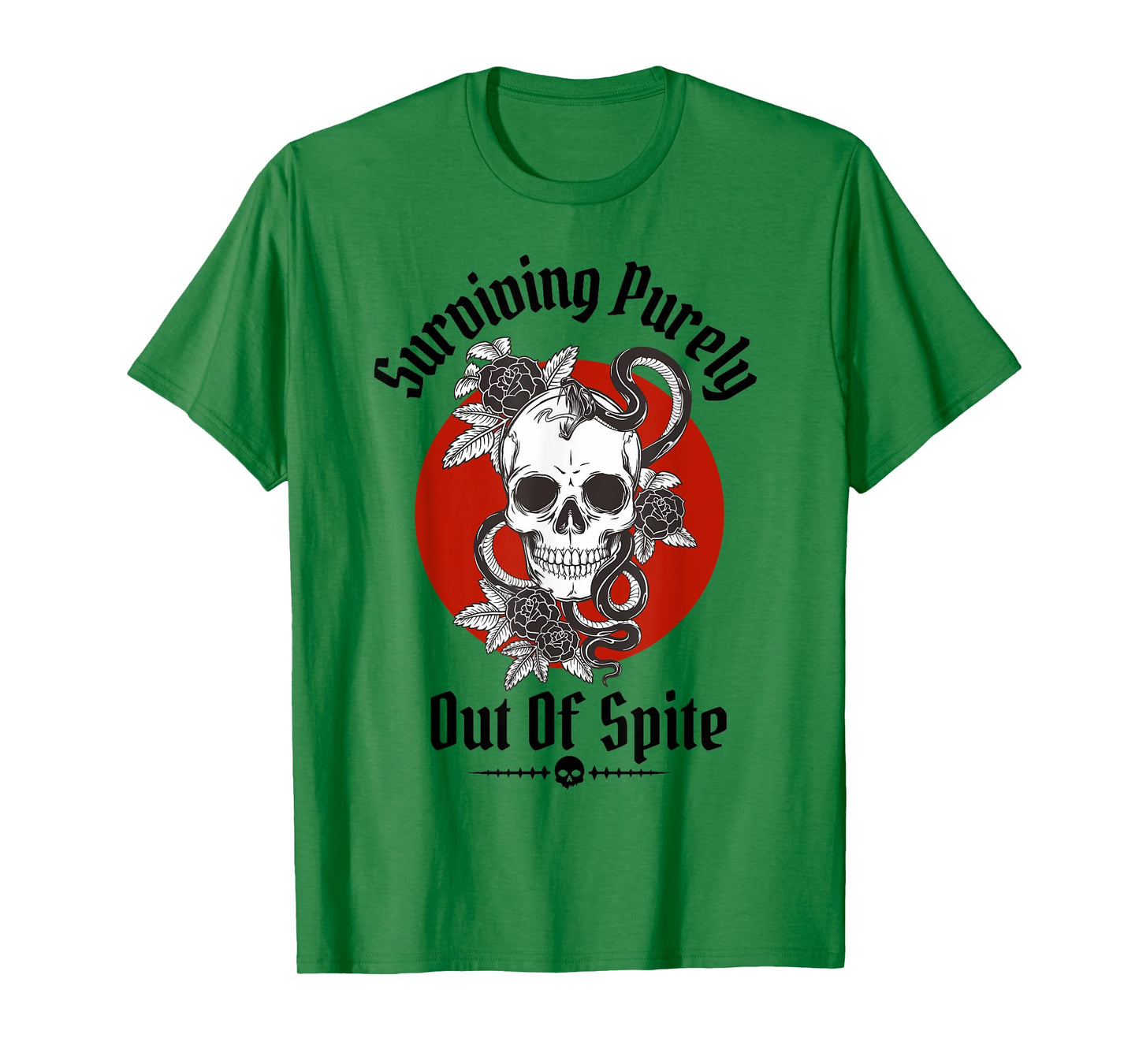 Skeleton Surviving Purely Out of Spite - Alive Out of Spite T-Shirt