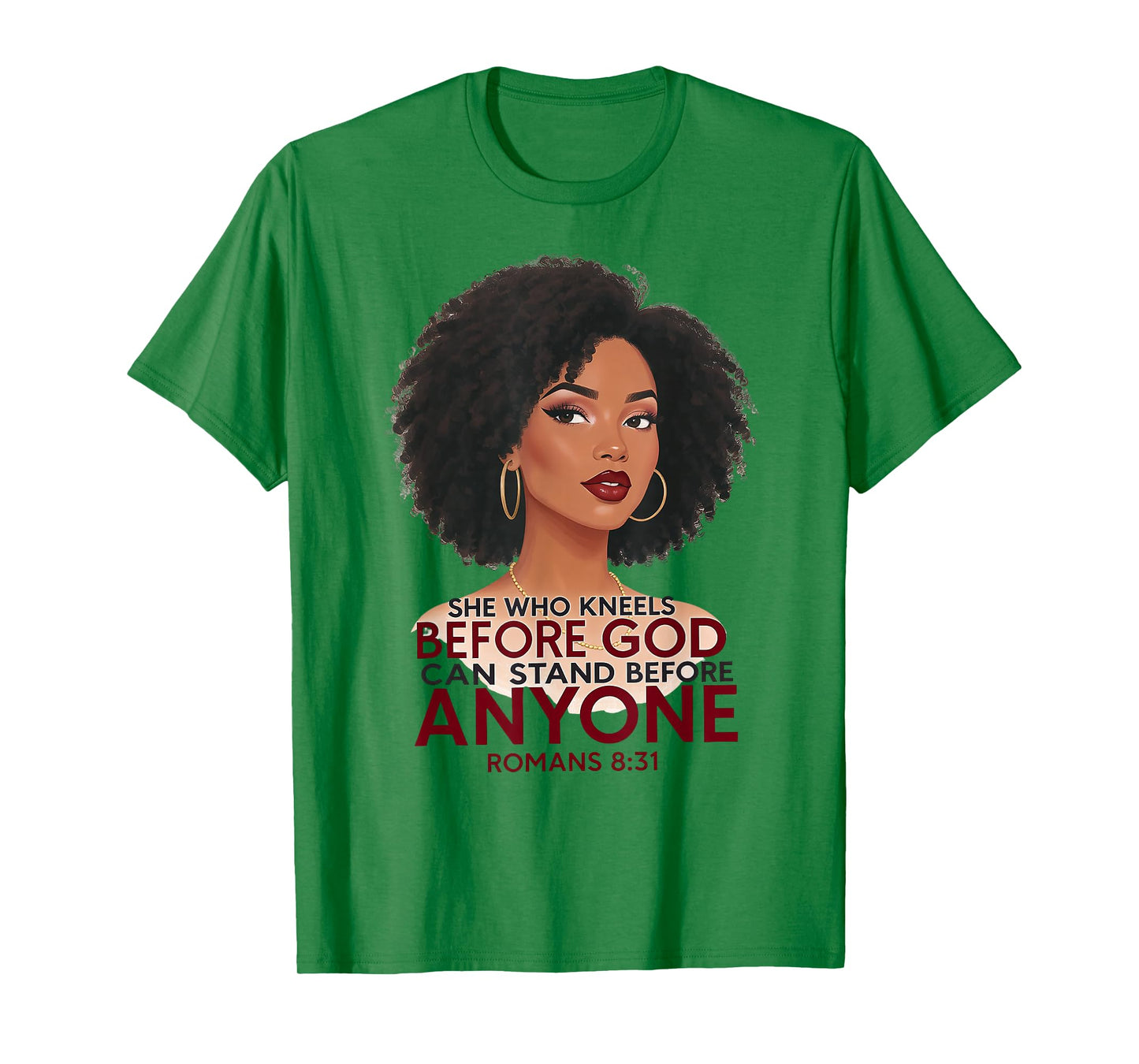 She Who Kneels Black Woman Afro Romans 8:31 Christian T-Shirt