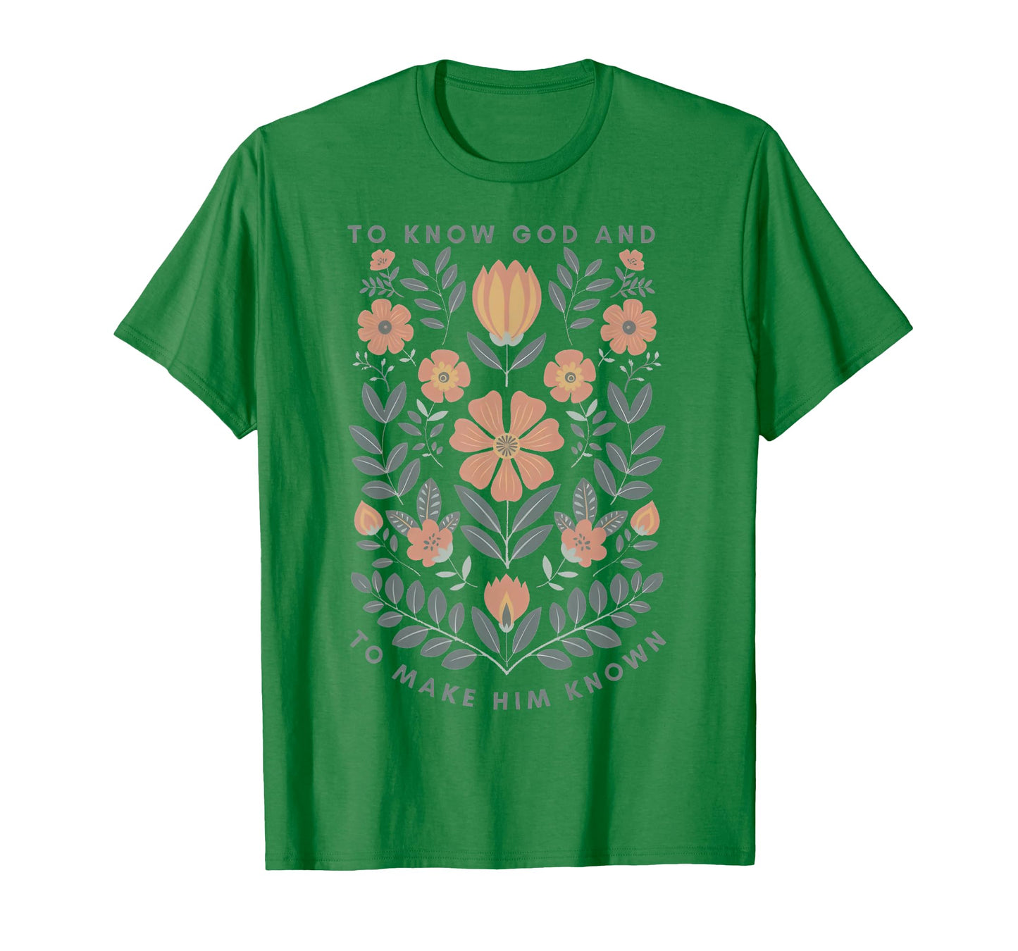 Floral To Know God and To Make Him Known Wildflowers T-Shirt