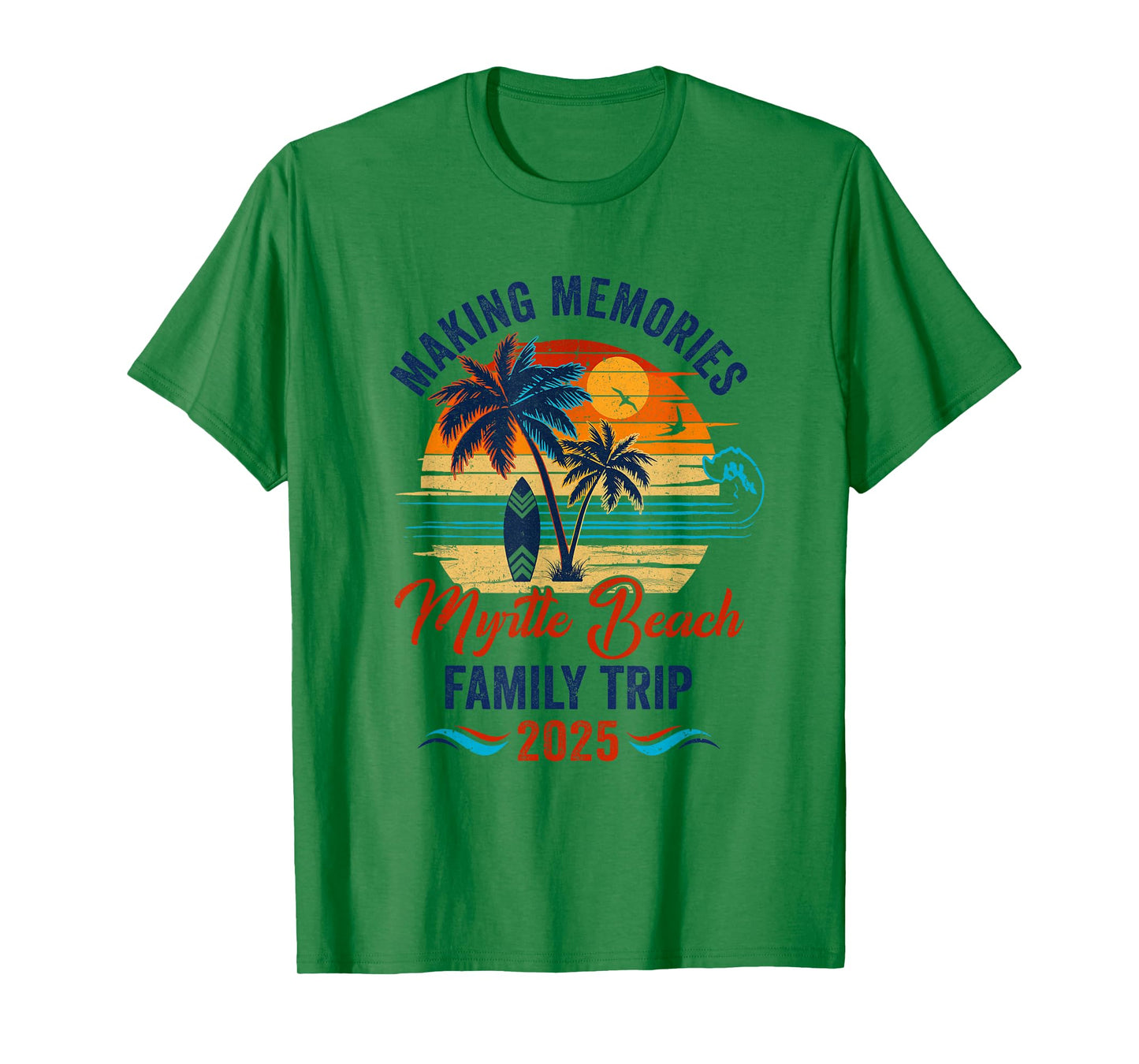 Myrtle Beach Family Vacation 2025 Making Memories Together T-Shirt