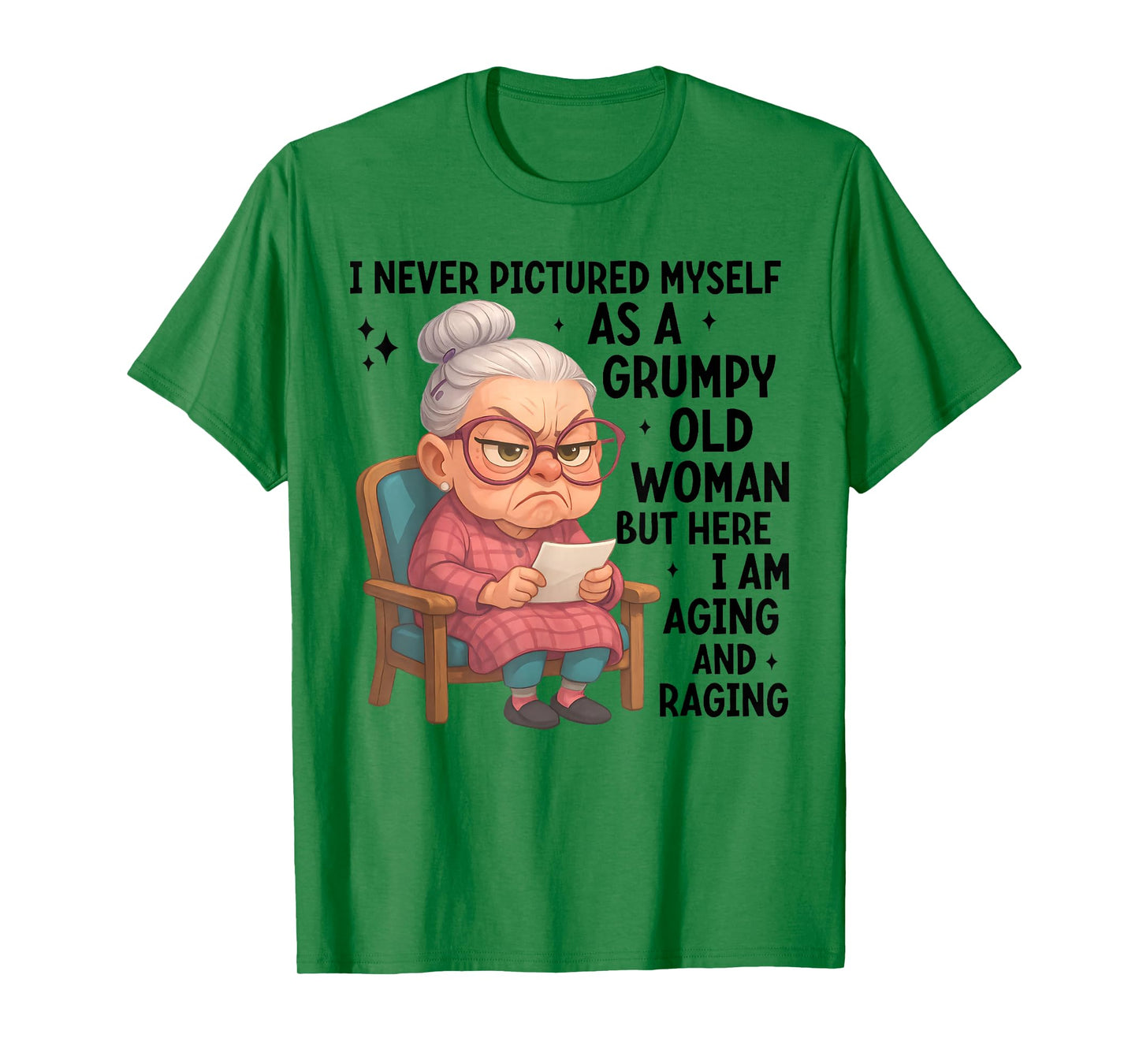 I Never Pictured Myself As A Grumpy Old Woman T-Shirt