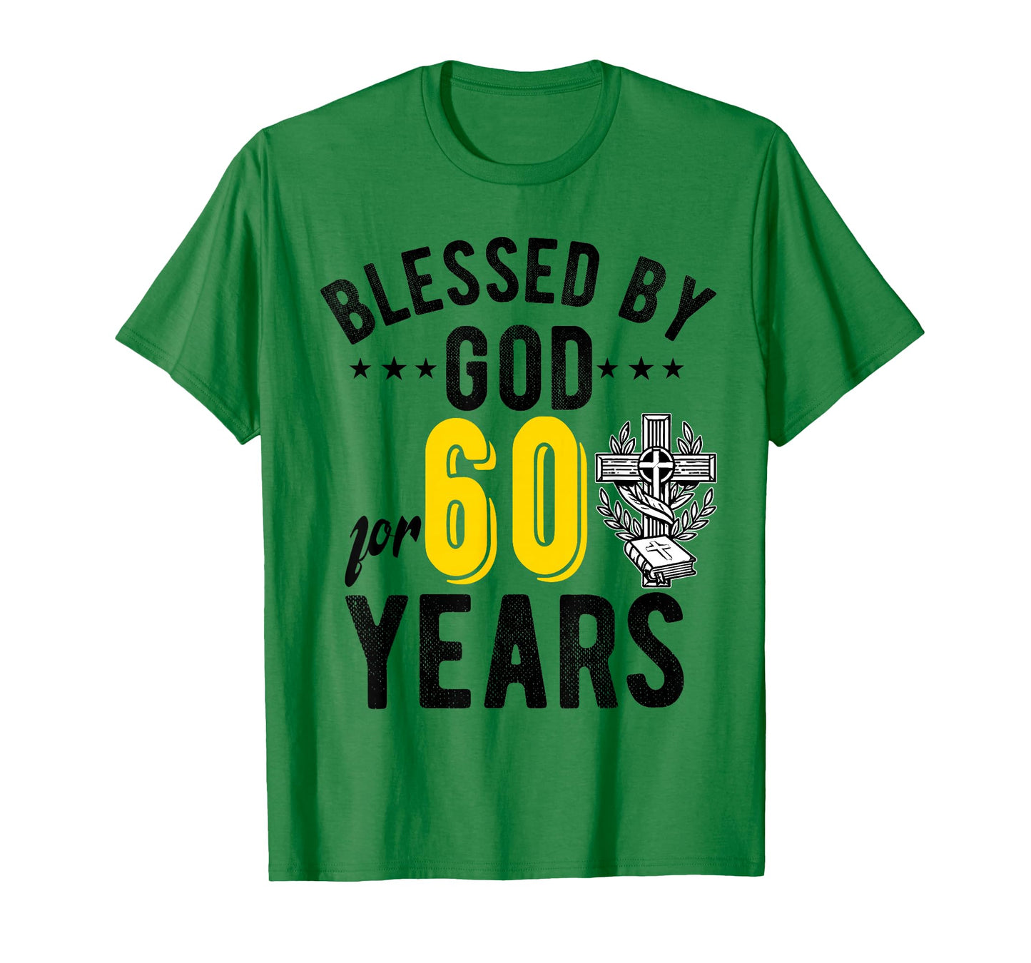 Blessed By God For 60 Years Sixtieth Birthday 60th Birthday T-Shirt