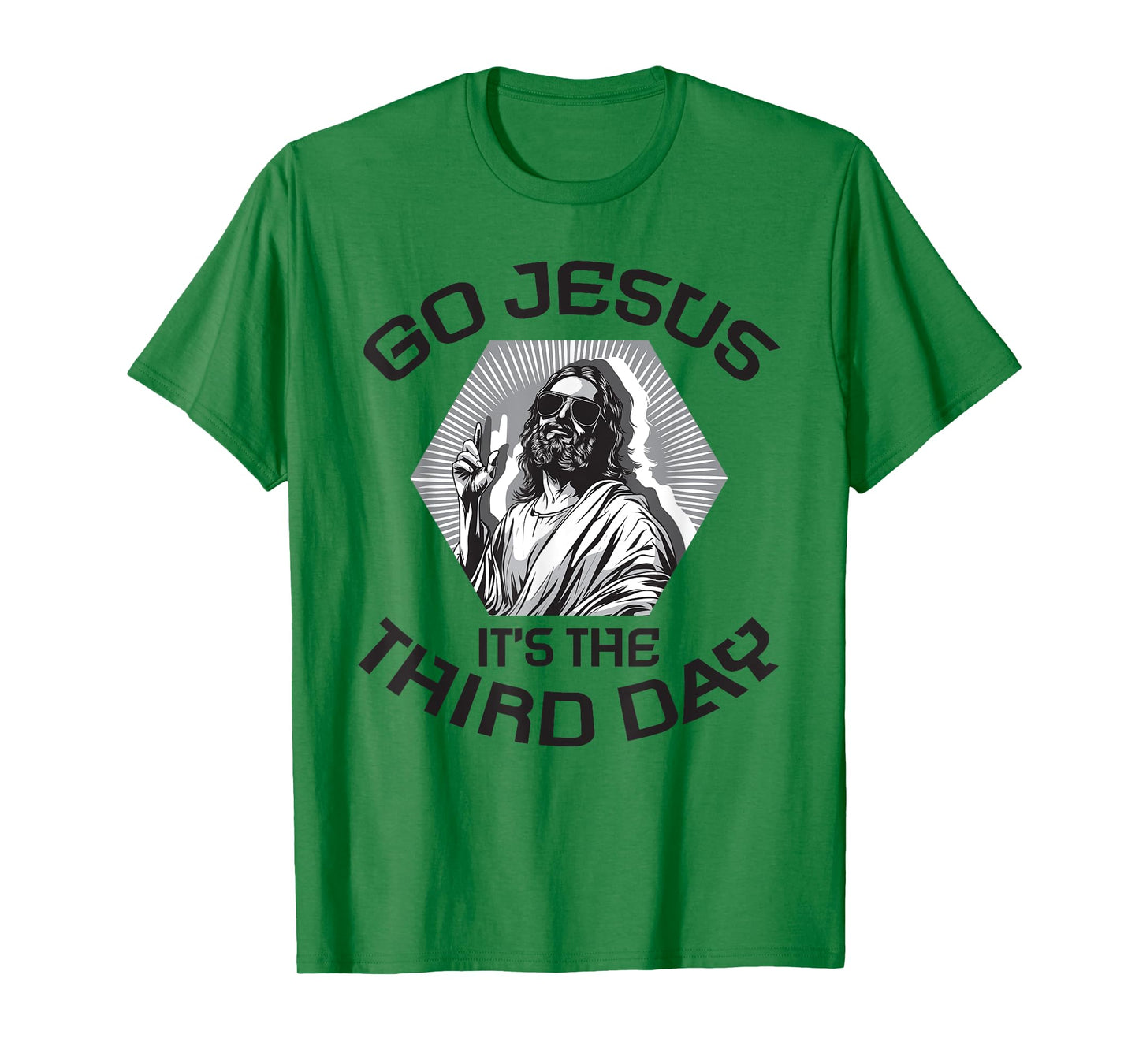 Go Jesus It's The Third Day Easter Day Faith Risen T-Shirt