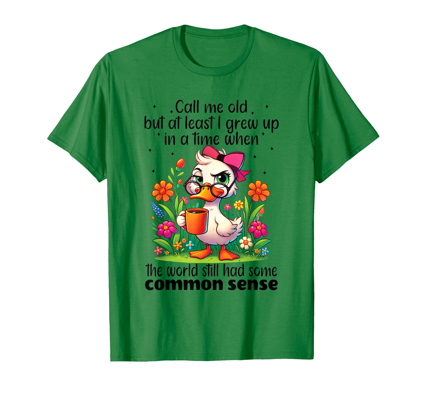 Call Me Old But at Least I Grew Up in A Time When The World T-Shirt