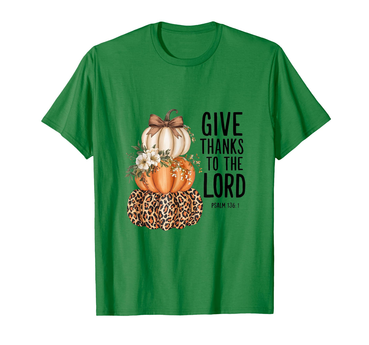 Give Thanks to The Lord Christian Pumkins Thanksgiving Women T-Shirt